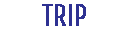 TRIP